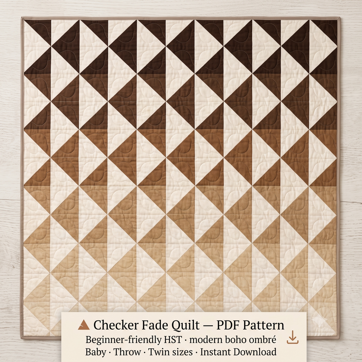 Checker Fade Quilt Pattern PDF | Beginner-Friendly HST Quilt | Modern Boho Ombré, Neutral Brown & Cream | Baby, Throw & Twin | Instant Download